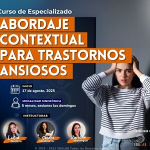 CURSO DE ESPECIALIZACIÓN ABORDAJE CONTEXTUAL DE LA ANSIEDAD