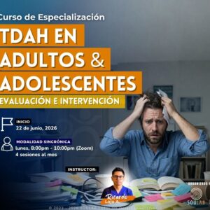 Curso de Especialización en TDAH en Adultos y Adolescentes